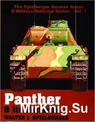 Panther & Its Variants (The Spielberger German Armor & Military Vehicles) Panther & Its Variants (The Spielberger German Armor & Military Vehicles)