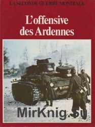 L’Offensive des Ardennes L’Offensive des Ardennes
