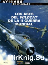 Los Ases Del Wildcat de La II Guerra Mundial Los Ases Del Wildcat de La II Guerra Mundial