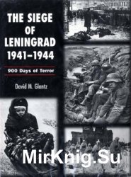 The Siege of Leningrad 1941-1944: 900 Days of Terror