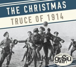 The Christmas Truce of 1914 (Essential Library of World War I)