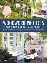 Woodwork Projects for Your Garden and Porch