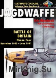 Jagdwaffe: Battle of Britain Phase Four: November 1940-June 1941 (Luftwaffe Colours: Volume Two Section 4)