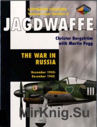 Jagdwaffe: The War in Russia November 1942-December 1943 (Luftwaffe Colours: Volume Four Section 3)