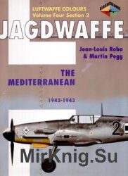 Jagdwaffe: The Mediterranean 1942-1943 (Luftwaffe Colours: Volume Four Section 2)