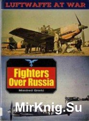 Fighters over Russia (Luftwaffe at War №1)