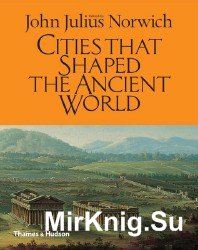 Cities That Shaped the Ancient World