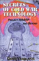 Secrets of Cold War Technology: Project Haarp and Beyond