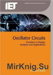 Oscillator Circuits: Frontiers in Design, Analysis and Applications