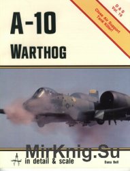 A-10 Warthog: In Detail & Scale (D&S Vol.19)