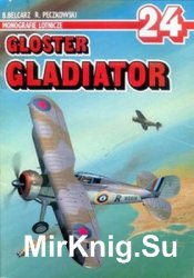 Gloster Gladiator (AJ-Press Monografie Lotnicze 24)