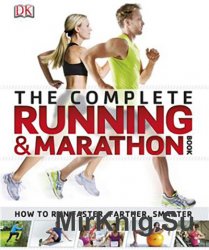 The Complete Running and Marathon Book