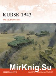 Kursk 1943: The Southern Front (Osprey Campaign 305)