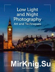 Low Light and Night Photography: Art and Techniques