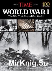 World War I: The War That Shaped Our World