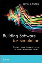 Building Software for Simulation: Theory and Algorithms, with Applications in C++