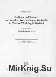 Verbande und Truppen der deutschen Wehrmacht und Waffen-SS im Zweiten Weltkrieg 1939-45. Band 4