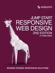 Jump Start Responsive Web Design: Modern Dynamic Responsive Solutions, 2nd Edition