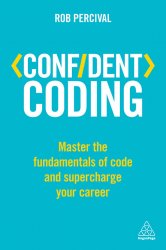 Confident Coding: Master the Fundamentals of Code and Supercharge Your Career