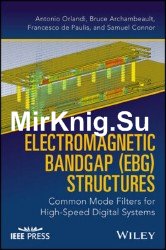 Electromagnetic Bandgap (EBG) Structures: Common Mode Filters for High Speed Digital Systems
