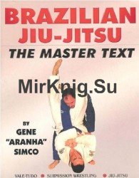 Brazilian Jiu-Jitsu: The Master Text