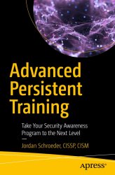 Advanced Persistent Training: Take Your Security Awareness Program to the Next Level