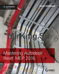 Mastering Autodesk Revit MEP 2016 : Autodesk Official Press (+CD)