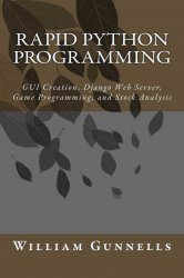 Rapid Python Programming: GUI Creation, Django Web Server, Game Programming, and Stock Analysis