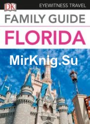 DK Eyewitness Travel Family Guide: Florida