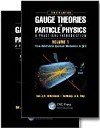 Gauge Theories in Particle Physics: A Practical Introduction, 4th Edition - 2 Volume set