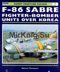 F-86 Sabre Fighter-Bomber Units over Korea (Osprey Frontline Colour №2)