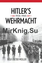 Hitler’s Wehrmacht 1935-1945