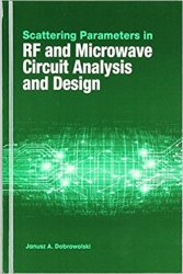 Scattering Parameters in RF and Microwave Circuit Analysis and Design