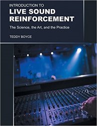 Introduction to Live Sound Reinforcement - The Science, the Art, and the Practice