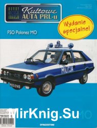 Kultowe Auta PRL-u № specjalny 4 - FSO Polonez MO