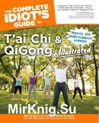 The Complete Idiot's Guide to T'ai Chi & QiGong Illustrated, Fourth Edition