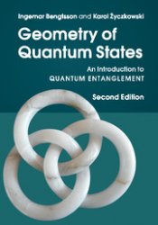 Geometry of Quantum States: An Introduction to Quantum Entanglement, 2nd Edition