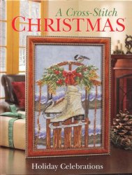 A Cross-Stitch Christmas - Holiday Celebrations, 2012