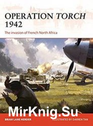 Operation Torch 1942 (Osprey Campaign 312)
