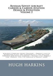 Russian/Soviet Aircraft Carrier & Carrier-borne Aviation Design & Evolution, Volume 2: Aircraft Carrying Heavy Cruisers