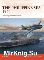 The Philippine Sea 1944: The last great carrier battle (Osprey Campaign 313)