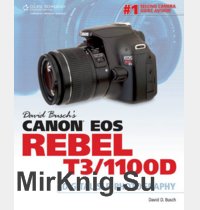 Canon EOS Rebel T3/1100D: Guide to Digital SLR Photography