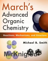 March's Advanced Organic Chemistry: Reactions, Mechanisms, and Structure (7th ed.)