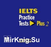 IELTS Practice Tests Plus 2