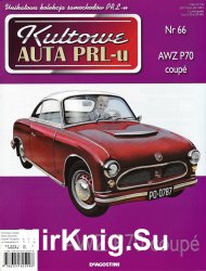 Kultowe Auta PRL-u № 66 - AWZ P70 Coupe