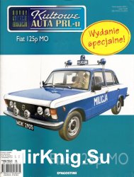 Kultowe Auta PRL-u № specjalny 7 - Fiat 125p MO