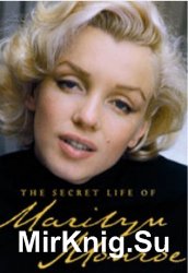 The Secret Life of Marilyn Monroe (Аудиокнига)
