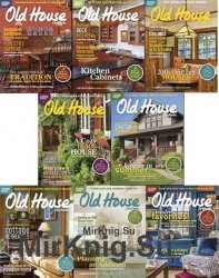 Old House Journal - 2017 Full Year Issues Collection