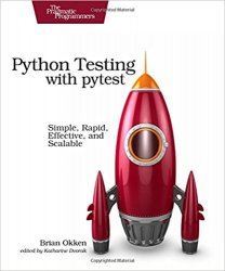 Python Testing with pytest: Simple, Rapid, Effective, and Scalable