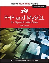PHP and MySQL for Dynamic Web Sites: Visual QuickPro Guide, 5th Edition